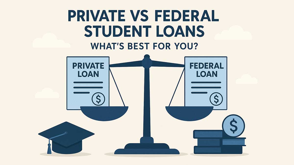 Private vs Federal Student Loans